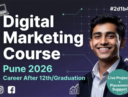 Digital Marketing Course In Pune: Complete Career Guide For 2026